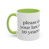 “Don’t Confuse Your Degree With My Years of Experience” Coffee Mug