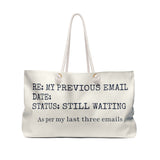 Funny Office Weekender Bag – “Still Waiting” Email Quote Tote