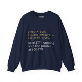 Expectation vs Reality Office Humor Crewneck Sweatshirt