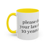 “Don’t Confuse Your Degree With My Years of Experience” Coffee Mug