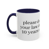 “Don’t Confuse Your Degree With My Years of Experience” Coffee Mug