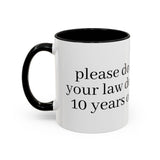 “Don’t Confuse Your Degree With My Years of Experience” Coffee Mug