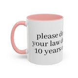“Don’t Confuse Your Degree With My Years of Experience” Coffee Mug
