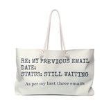 Funny Office Weekender Bag – “Still Waiting” Email Quote Tote