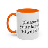“Don’t Confuse Your Degree With My Years of Experience” Coffee Mug