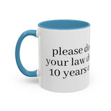 “Don’t Confuse Your Degree With My Years of Experience” Coffee Mug