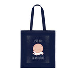 I see you in my future Cotton Tote