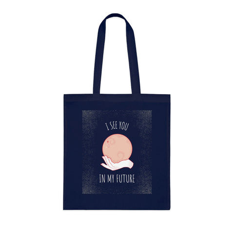 I see you in my future Cotton Tote