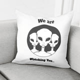 We are watching you...Square Pillowcase