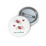 Love is in the air Pin Buttons