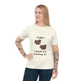 Coffee... It's kicking in Unisex Classic Jersey T-shirt