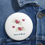 Love is in the air Pin Buttons