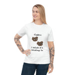 Coffee... It's kicking in Unisex Classic Jersey T-shirt