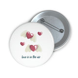 Love is in the air Pin Buttons