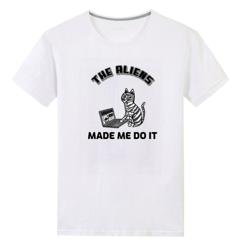 The aliens made me do it. Unisex Front Print T-shirt