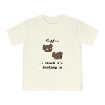 Coffee... It's kicking in Unisex Classic Jersey T-shirt