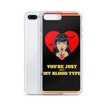 You're Just Not My Blood Type iPhone Case