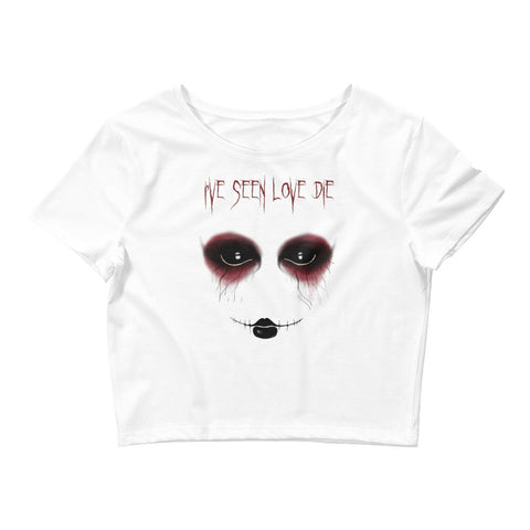 I've seen love die Women’s Crop Tee