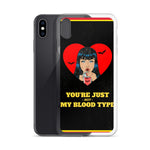 You're Just Not My Blood Type iPhone Case