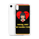 You're Just Not My Blood Type iPhone Case