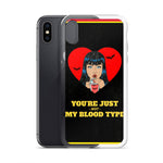 You're Just Not My Blood Type iPhone Case