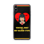 You're Just Not My Blood Type iPhone Case