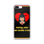 You're Just Not My Blood Type iPhone Case