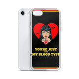 You're Just Not My Blood Type iPhone Case