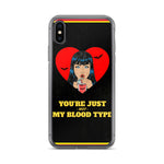 You're Just Not My Blood Type iPhone Case