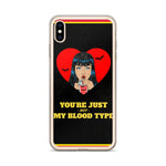 You're Just Not My Blood Type iPhone Case