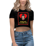 You're Just Not My Blood Type Women's Crop Top