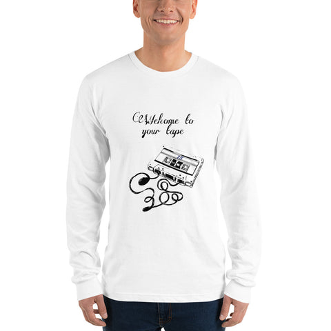 Welcome to Your Tape Long sleeve t-shirt