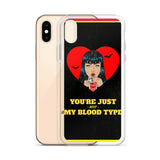 You're Just Not My Blood Type iPhone Case