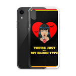 You're Just Not My Blood Type iPhone Case