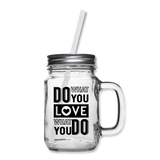 Love What You Do Cat Vet Mason Jar - clear